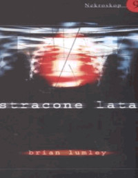 LUMLEY BRIAN — Nekroskop IX Stracone Lata