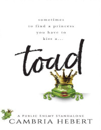Cambria Hebert — Toad : A Public Enemy Standalone