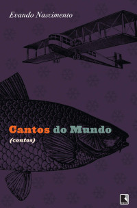 Evando Nascimento — Cantos do mundo