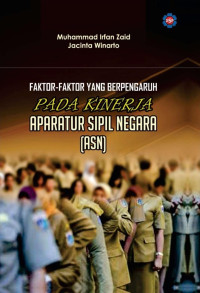 Muhammad Irfan Zaid, M.M. — Faktor-Faktor yang Berpengaruh Pada Kinerja Aparatur Sipil Negara (ASN)