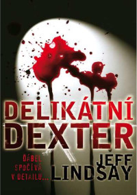 Lindsay_Jeff — Lindsay_Jeff - Dexter 5 - Delikátní Dexter