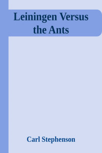 Carl Stephenson — Leiningen Versus the Ants