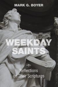 Mark G. Boyer; — Weekday Saints