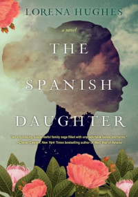 Lorena Hughes — The Spanish Daughter