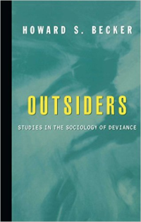 Becker, Howard S. — Outsiders: Studies In The Sociology Of Deviance