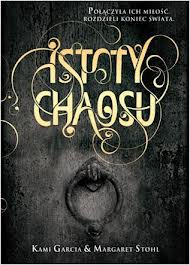 Kami Garcia & Margaret Stohl — Kami Garcia & Margaret Stohl - Kroniki Obdarzonych - 03 - Istoty Chaosu