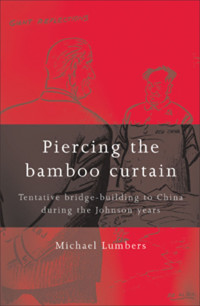 Michael Lumbers; — Piercing the Bamboo Curtain