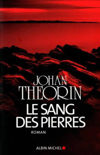 Theorin, Johan — Le Sang des pierres