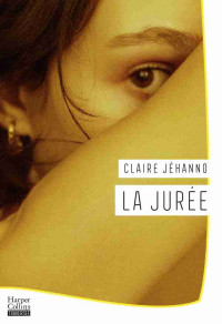 Claire Jéhanno — La jurée