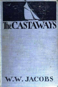 Unknown — The Castaways (1916) by W. W. Jacobs