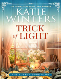 Katie Winters — Trick of Light (The Sutton Book Club 2)