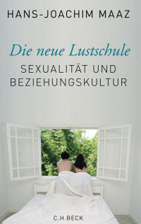 Hans-Joachim Maaz; — Die neue Lustschule