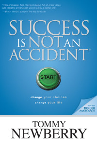 Newberry, Tommy. — Success Is Not an Accident