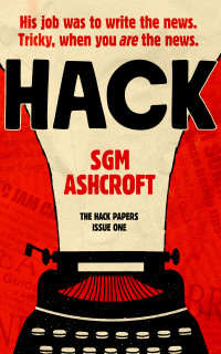 SGM Ashcroft — Hack: British dark humor fiction Book #1 (The Hack Papers: comedy thriller fiction series)