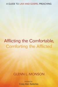 Glenn L. Monson; — Afflicting the Comfortable, Comforting the Afflicted