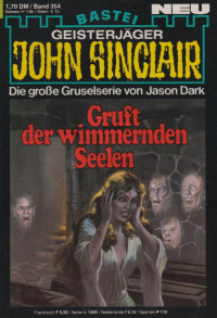 Dark, Jason — [John Sinclair 0354] • Gruft der wimmernden Seelen