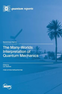 Lev Vaidman, ed. — The Many-Worlds Interpretation of Quantum Mechanics