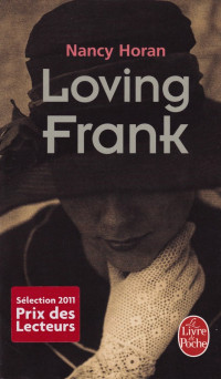 Nancy Horan [Horan, Nancy] — Loving Frank