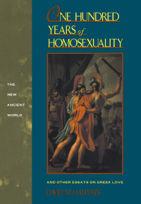 Halperin, David M M — One Hundred Years of Homosexuality
