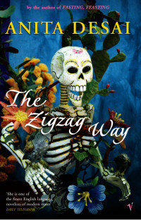 Anita Desai — The Zigzag Way