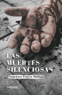 Francisco Traver Molina — Las muertes silenciosas
