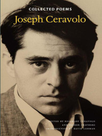 Joseph Ceravolo — Collected Poems (Wesleyan Poetry Series)