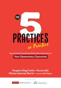 Margaret (Peg) Smith;Victoria Bill;Miriam Gamoran Sherin; & Victoria Bill & Miriam Gamoran Sherin — The Five Practices in Practice [Elementary]