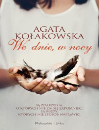 Agata Kołakowska — We dnie, w nocy