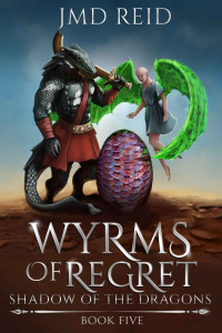 J. M. D. Reid — Wyrms of Regret