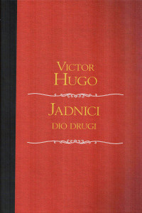 Victor Hugo — Jadnici, Dio II