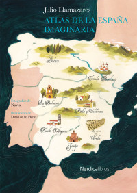 Llamazares, Julio — Atlas de la España imaginaria (Ilustrados) (Spanish Edition)