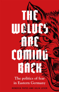 Rebecca Pates;Julia Leser; — The Wolves Are Coming Back