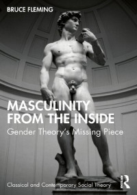 Bruce Fleming — Masculinity From The Inside: Gender Theory’s Missing Piece