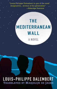 Louis-Philippe Dalembert, Marjolijn de Jager — The Mediterranean Wall