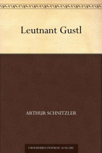 Schnitzler, Arthur — Leutnant Gustl