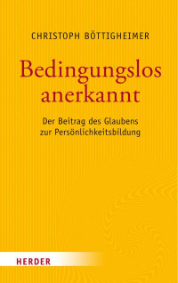 Christoph Böttigheimer — Bedingungslos anerkannt