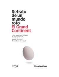 El Grand Continent — Retrato de un mundo roto