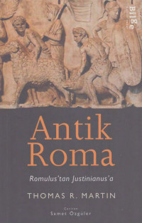 Thomas R. Martin — Antik Roma- Romulus'tan Iustinianus'a