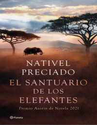 Nativel Preciado — El santuario de los elefantes