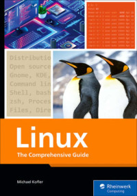 Kofler, Michael; — Linux: The Comprehensive Guide