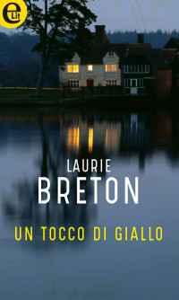 Laurie Breton — Un tocco di giallo (eLit)