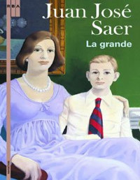 Juan Jose Saer — La Grande