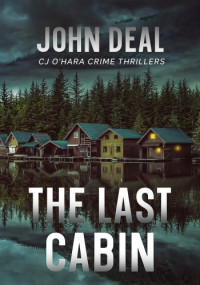 John Deal — The Last Cabin