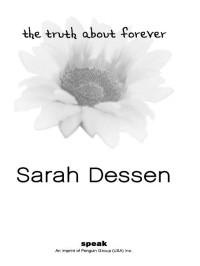 Sarah Dessen — The Truth About Forever