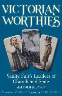 Malcolm Johnson, Ian Hislop, Rev Richard Coles — Victorian Worthies: Vanity Fair's Leaders of Church and State