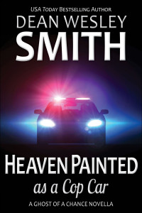 Smith, Dean Wesley — [Ghost of a Chance 3.10] • Heaven Painted as a Cop Car