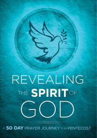 Passio Faith [Faith, Passio] — Revealing the Spirit of God: A 50-Day Prayer Journey for Pentecost