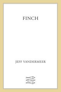 Jeff Vandermeer — Finch