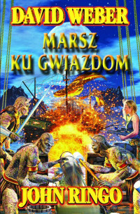 John Ringo & David Weber — Marsz ku gwiazdom