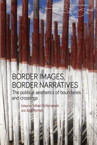 Johan Schimanski;Jopi Nyman; & Jopi Nyman — Border Images, Border Narratives